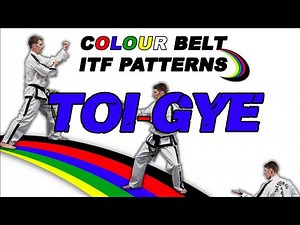 Toi-Gye Pattern (ITF Taekwon-Do) – Step-by-Step Guide