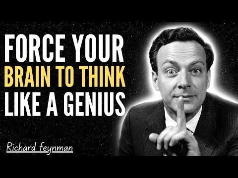 FORCE YOUR BRAIN TO THINK LIKE A GENIUS | RICHARD FEYNMAN