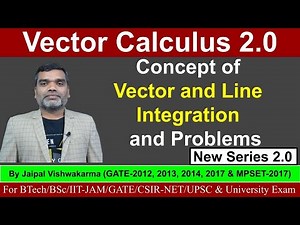 Vector Calculus ll Concept of Vector Integration and Line Integration