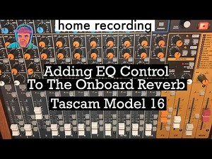 EQ on Onboard Reverb Just 2 Cables | Tascam Model 16 | Home Recording | How to