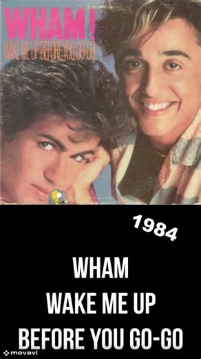 Wham - Wake Me Up Before You Go-Go - 1984
