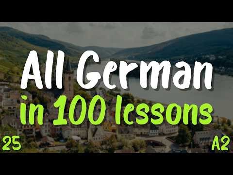 All German in 100 Lessons! Lesson 25 – Start Speaking German Today! | 20 Essential Phrases (A2)