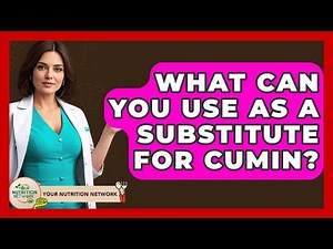 What Can You Use As A Substitute For Cumin? - Your Nutrition Network