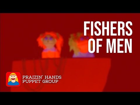 Fishers of Men (Puppet Song)