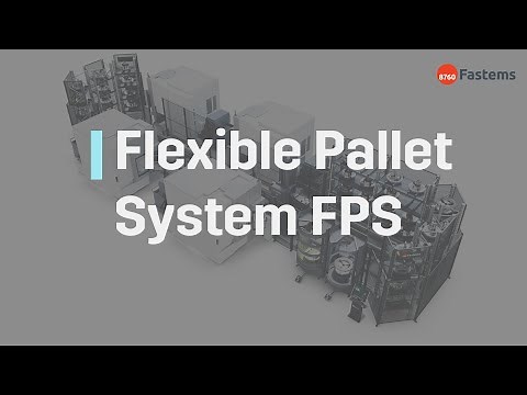 Flexible Pallet System FPS Supercharges 4 and 5 Axis Machining