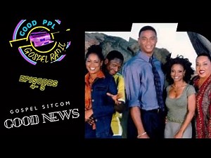 Episode 4 and 5 "Good News" #gospel sitcom
