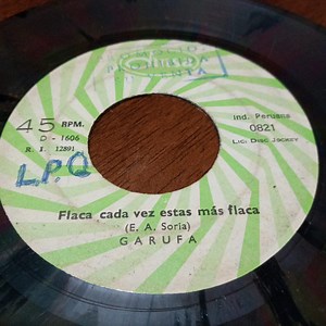 Garufa - Flaca Cada Vez Estas Mas Flaca / Ahora Tengo Otro Amor