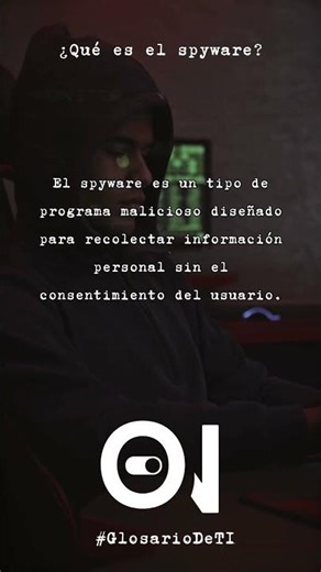 #GlosarioDeTI ¿Qué es el spyware?
