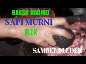 Resep buat bakso sapi enak dan mudah.