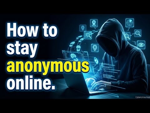 How To Stay Anonymous Online (10 Powerful Cybersecurity Tips)