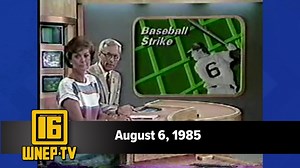 Newswatch 16 for August 6, 1985 | From the WNEP Archives