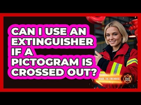 Can I Use An Extinguisher If A Pictogram Is Crossed Out?