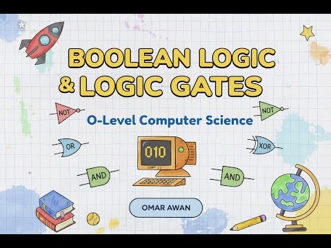 O Level Computer Science: Boolean Logic and Circuits