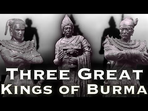 Burma’s Three Great Kings: Myanmar Documentary