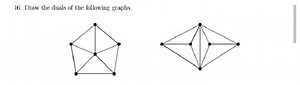 16. Draw the duals of the following graphs.... | Filo