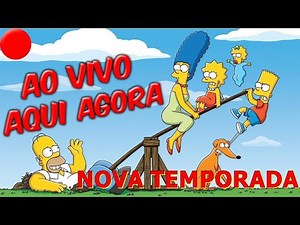 🔴 OS SIMPSONS Ao Vivo 24 HORAS🌟NOVA TEMPORADA 🔴
