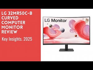 LG 32MR50C B Curved Computer Monitor Review 2025: Core Specifications