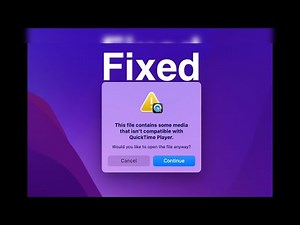 [Fixed]This file contains some media that isn’t compatible with QuickTime Player on Mac