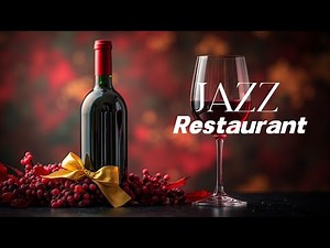 Smooth Instrumental Jazz Restaurant Playlist Romantic Background Music for Dinner