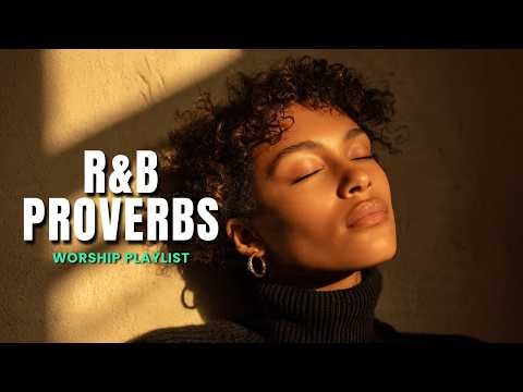 If Proverbs Had A Smooth R&B Soundtrack, This Would Be On Repeat.