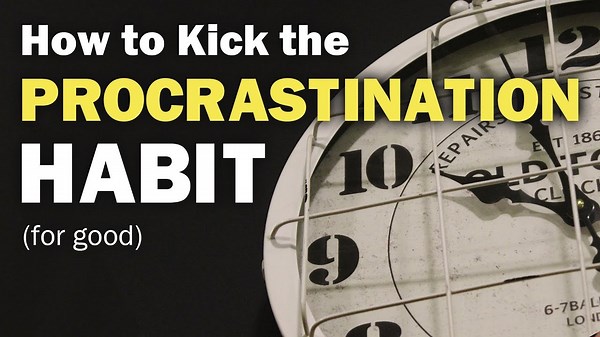 How to Break Your Procrastination Habit