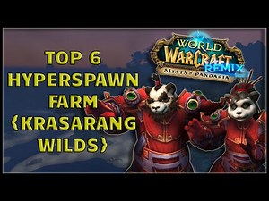 WoW REMIX: Top 6 Hyperspawn Farms In Krasarang Wilds - Mist of Pandaria