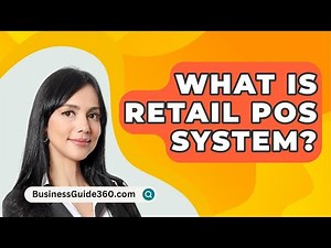 What Is Retail Pos System? - BusinessGuide360.com