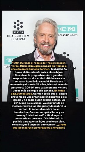 Cómo Michael Douglas ayudó en secreto a una mujer durante más de 30 años