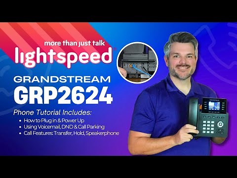 Getting Started with the Grandstream GRP2624 | Lightspeed Voice