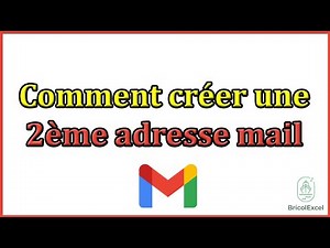 Comment créer une 2ème adresse mail
