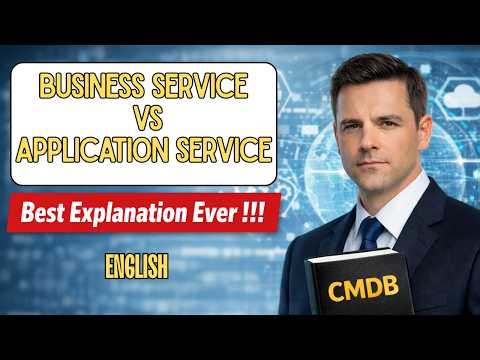 Business Service vs Application Service | CMDB Interview Questions