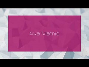 Ava Mathis - appearance
