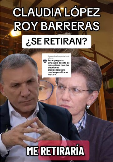 Respuesta a @wibeca No hay sanciones/multas por retirarse después de una consulta. Así que si yo fuera #ClaudiaLopez o #RoyBarreras me retiraría de la carrera a la #Presidencia Pero eso ya depende de ellos #Elecciones #Colombia