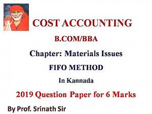 Cost Accounting - B.Com/BBA 4th Sem - Material costing - FIFO - 2019 QP for 6 Marks by Srinath Sir