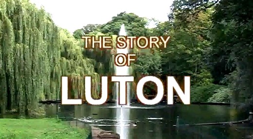 2006 - The Story of Luton by Frank McPartland - Part 1 - 3000 BC to 1487 AD | Luton Nostalgia
