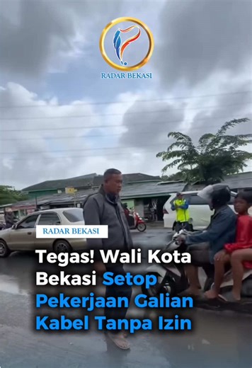 Penegasan Wali Kota Bekasi Hentikan Pekerjaan Tanpa Izin