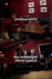 Jackass Presents: Murderball - Movie