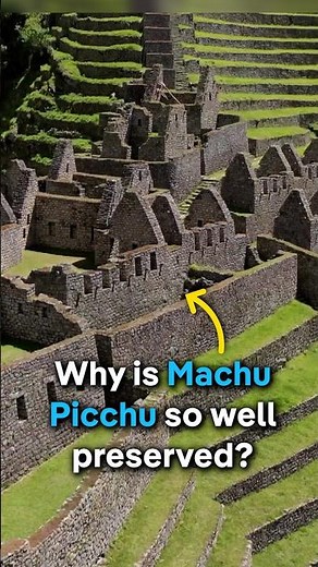 Why is Machu Picchu so well preserved? | DW Documentary