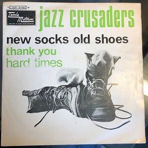 Jazz Crusaders - New Socks Old Shoes