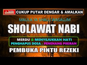 Sholawat Nabi Merdu Menyejukkan Hati Maula Ya Sholli Wasallim Sholawat Populer Tanpa Musik Nonstop