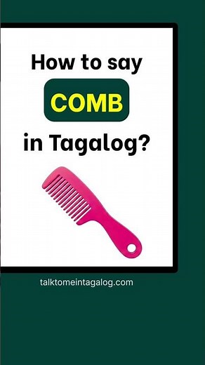 COMB in Tagalog: Grooming Words | Tagalog Vocabulary Lesson