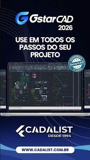 🖥 Para todas as etapas do seu projeto use GstarCAD!