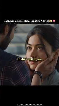 Rashmika Mandhana's Best Relationship/Dating Advice 🫶💘💯