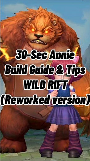 Quick Annie Build Guide and Tips(Reworked Version) | League Of Legends: Wild Rift