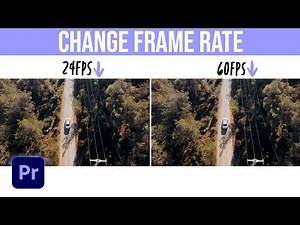 How To Change Frame Rate In Premiere Pro
