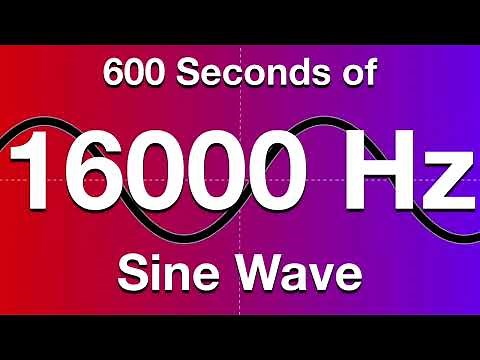 16000Hz (16kHz) Sine Wave Test Tone - 600 Seconds (10 Minutes)