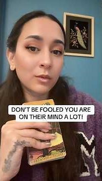 DON’T BE FOOLED YOU ARE ON THEIR MIND A LOT!