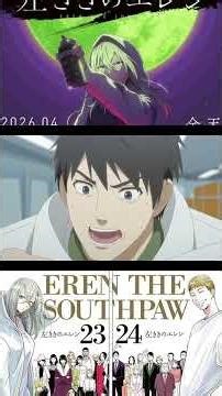 New Artist TV ANIME "Eren The Southpaw" TRAILER REVEAL