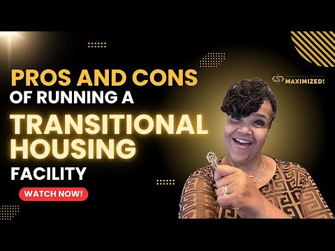 The Truth About Running a Transitional Housing Facility: Pros & Cons Revealed