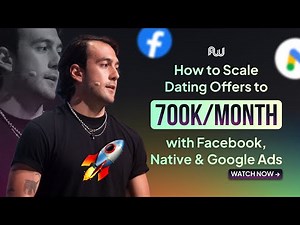 $700K/Month in Dating Affiliate Campaigns: Facebook, Native & Google Ad Strategies Explained